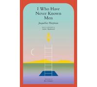 Jacqueline Harpman I Who Have Never Known Men (Paperback)