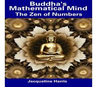 Jacqueline Harris Buddha's Mathematical Mind: The Zen of Numbers Paperback Book Jacqueline Harris Multicolor