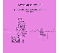 JACQUELINE HUMBERT & DAVID ROSENBOOM - DAYTIME VIEWING [VINYL]
