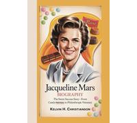 JACQUELINE MARS BIOGRAPHY: The Sweet Success Story - From Candy Heiress to Philanthropic Visionary