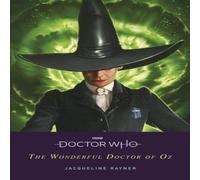 Jacqueline Rayner Doctor Who: The Wonderful Doctor of Oz Paperback Book Jacqueline Rayner Multicolor