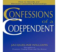Jacqueline Williams Confessions of a Codependent:How to Identify & Eliminate Jacqueline Williams Multicolor