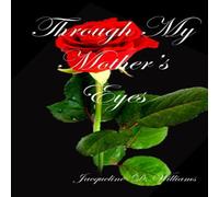Jacqueline Williams Through My Mother's Eyes Paperback Book Jacqueline Williams Multicolor
