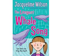 Jacqueline Wilson Ages 9+ Recent Novels Pack, 4 books, RRP £30.96 (Hetty Feather; Lily Alone; Little Darlings; Longest Whale Song).