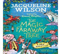 Jacqueline Wilson The Magic Faraway Tree: A New Adventure : An exciting magical Jacqueline Wilson Multicolor