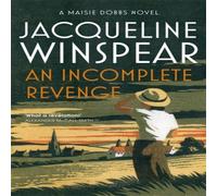Jacqueline Winspear An Incomplete Revenge : Maisie Dobbs Mystery 5 Paperback Book Jacqueline Winspear Multicolor