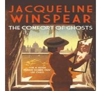Jacqueline Winspear The Comfort of Ghosts: Maisie Dobbs returns for a final time in Jacqueline Winspear Multicolor