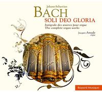 Jacques Amade - Johann Sebastian Bach - Soli Deo Gloria