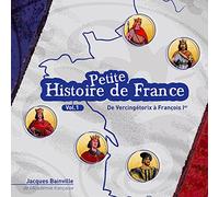 Jacques Bainville - Petite Histoire De France /Vol.1