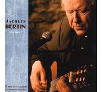 Jacques Bertin - Que Faire?