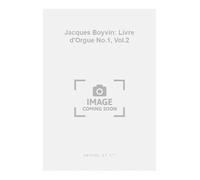 JACQUES BOYVIN: LIVRE D'ORGUE NO.1, VOL.2 (ORGAN)