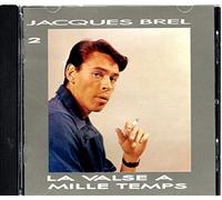 Jacques Brel - La Valse a Mille Temps 2