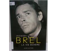 Jacques Brel: La Vie Boheme