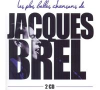 Jacques Brel - Les plus belles chansons de Jacques Brel : Inclus Madeleine, La Valse à mille temps, Ne me quitte pa