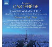 Du Toit/Lee - Jacques Castérède: Complete Works for Flute Vol 3 - 5 Bagatelles, Chant de solitude, 12 Études, Divertimento a quattro