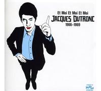 Jacques Dutronc - Et Moi Et Moi Et Moi 1966-1969