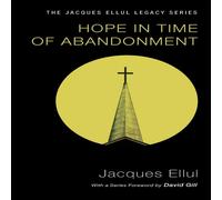 Jacques Ellul Hope in Time of Abandonment Paperback Book Jacques Ellul Multicolor