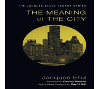 Jacques Ellul The Meaning of the City Paperback Book Jacques Ellul Multicolor