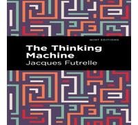 Jacques Futrelle The Thinking Machine Hardcover Book Jacques Futrelle Multicolor