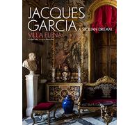 Jacques Garcia – A Sicilian Dream: Villa Elena – Flammarion