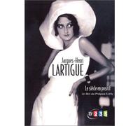 Jacques-Henri Lartigue : Le Siècle en positif