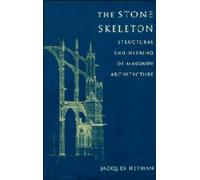 The Stone Skeleton: Structural Engineering of Masonry Architecture