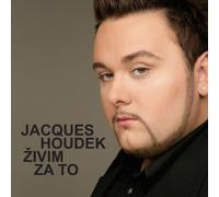 JACQUES HOUDEK - JACQUES HOUDEK - Zivim za to, Album 2006 (CD)
