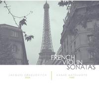 Jacques Israelievitch - French Violin Sonatas