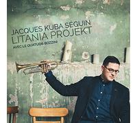 Jacques-Kuba SEGUIN & QUATUOR BOZZINI - Kuba Jacques Seguin: Litania Projekt [CD]