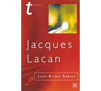 Jacques Lacan: Psychoanalysis and the Subject of Literature: 26 (Transitions)