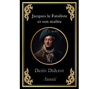 Jacques le Fataliste et son maître: édition annotée