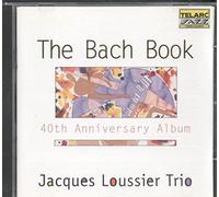 Jacques Loussier - The Bach Book: 40th Anniversary Album