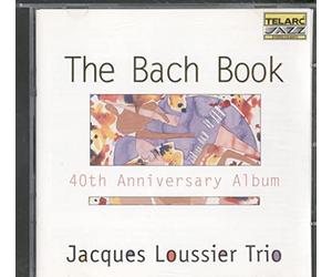 Jacques Loussier - The Bach Book: 40th Anniversary Album