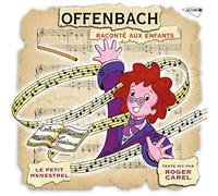 Jacques Offenbach & Roger Carel - Offenbach: Raconte Aux Enfants