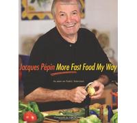 Jacques Pepin More Fast Food My Way