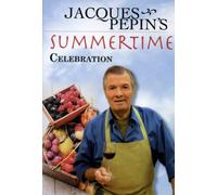 Jacques Pepin's Summertime Celebration [DVD] [US Import] [NTSC]