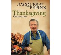 Jacques Pepin's Thanksgiving Celebration [DVD] [Region 1] [US Import] [NTSC]