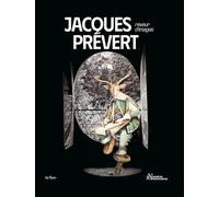JACQUES PRÉVERT: LE RÊVEUR D'IMAGES