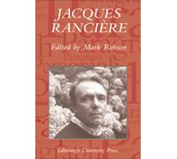 Jacques Ranciere: Aesthetics, Politics, Philosophy : Paragraph Volume 28 Number 1
