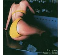 Jacques - Roses For Ashes