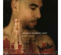 Jacques Schwarz-Bart - Soné Ka-La