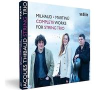 Jacques Thibaud String Trio; Burkhard Maiss; - Milhaud & Martinu: Complete Works For String Trio