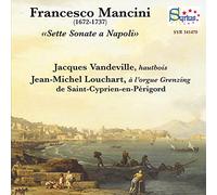 Jacques Vandeville - Francesco Mancini: Sette Sonate a Napoli