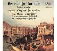 Jacques Vandeville / Jean-Michel Louchart - Benedetto Marcello: Douze sonates pour Hautbois & Orgue