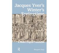 Jacques Yver's Winter's Springtime: A Modern English Translation
