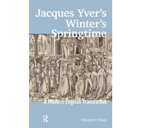 Jacques Yver's Winter's Springtime : A Modern English Translation