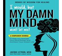 Jacqui Letran I Would, but MY DAMN MIND Won't Let Me : A Companion Journal to Jacqui Letran Multicolor