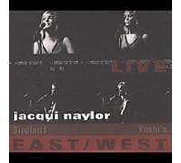 Jacqui Naylor - Live East West: Birdland/Yoshis [Us Import]