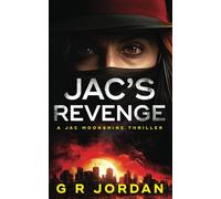 Jac's Revenge: A Jac Moonshine Thriller (Jac Moonshine Thrillers)