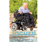 Jacuzzi: A Father's Invention to Ease a Son's Pain